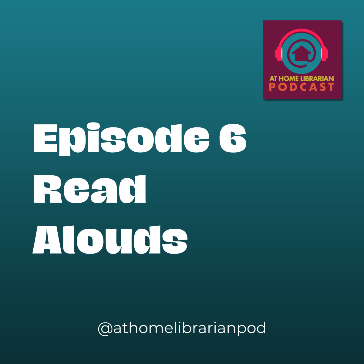 Episode 6: Read Alouds