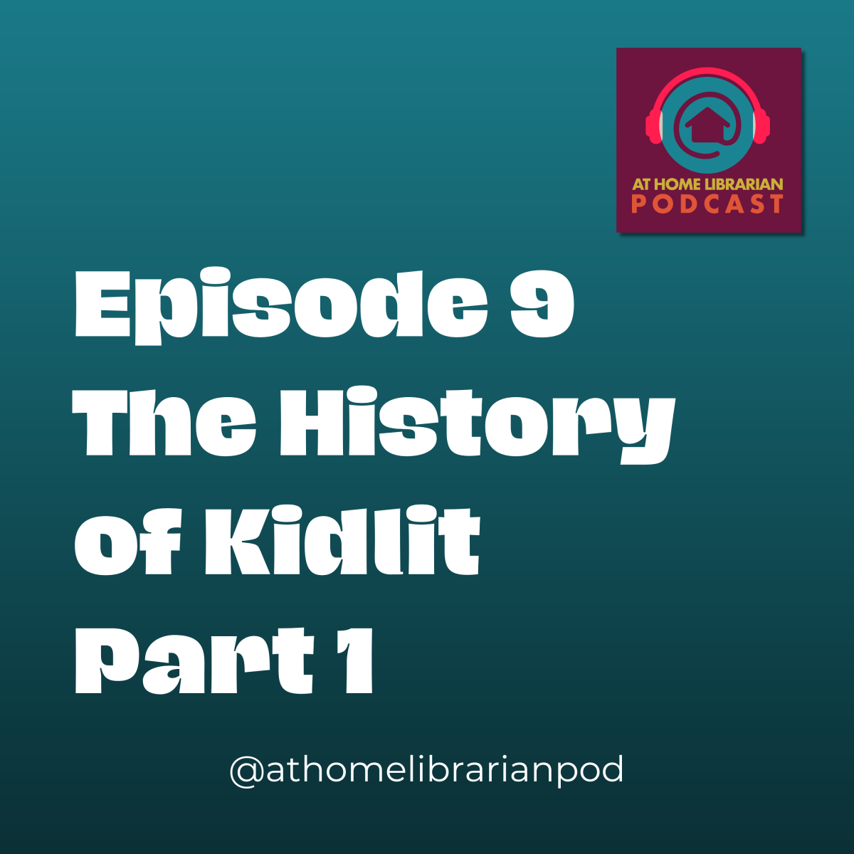 Episode 9: History of Kidlit Part 1